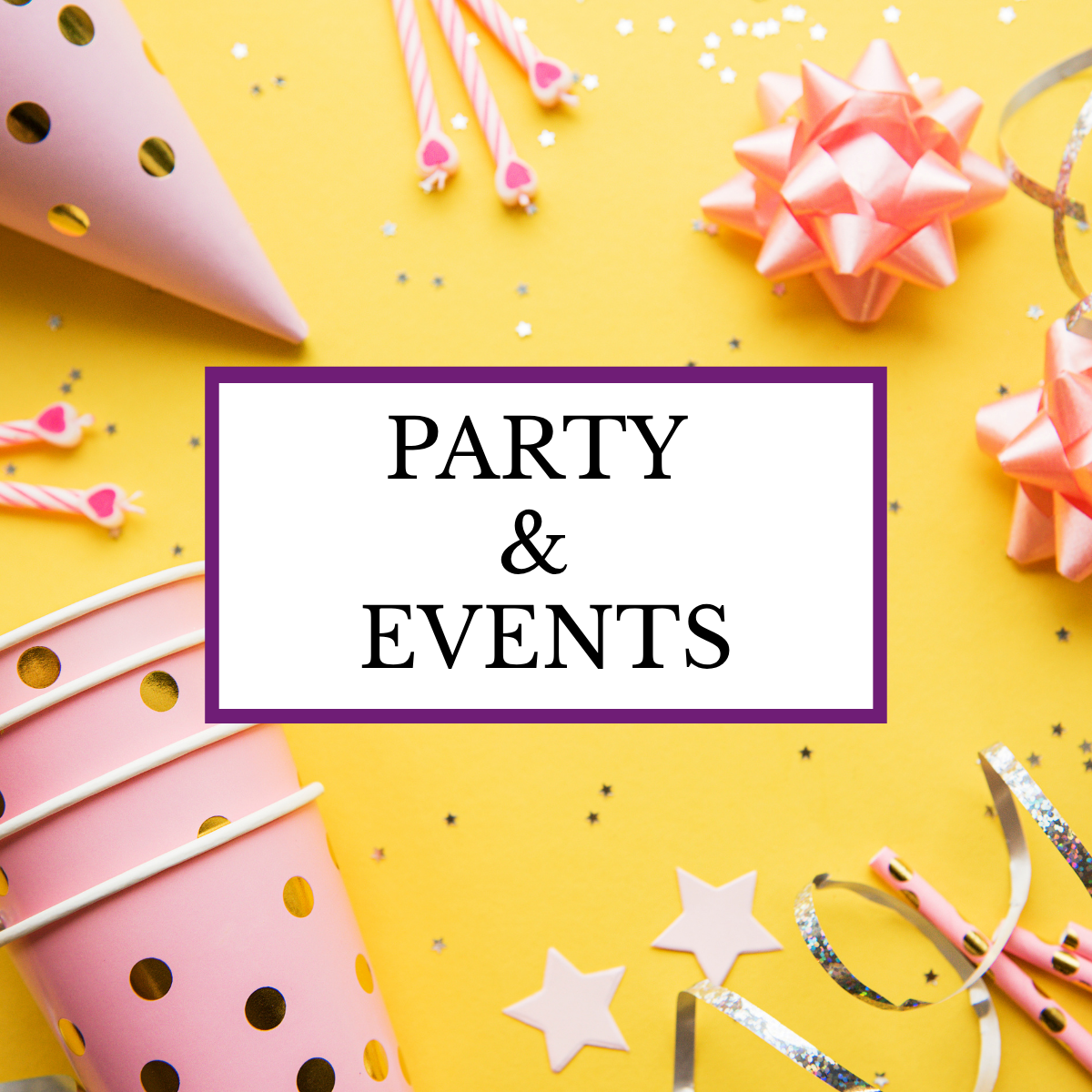 PARTY & EVENTS