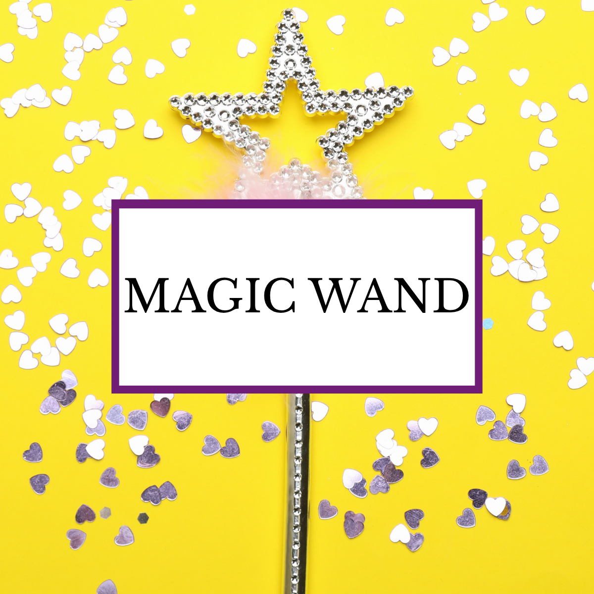 MAGIC WANDS