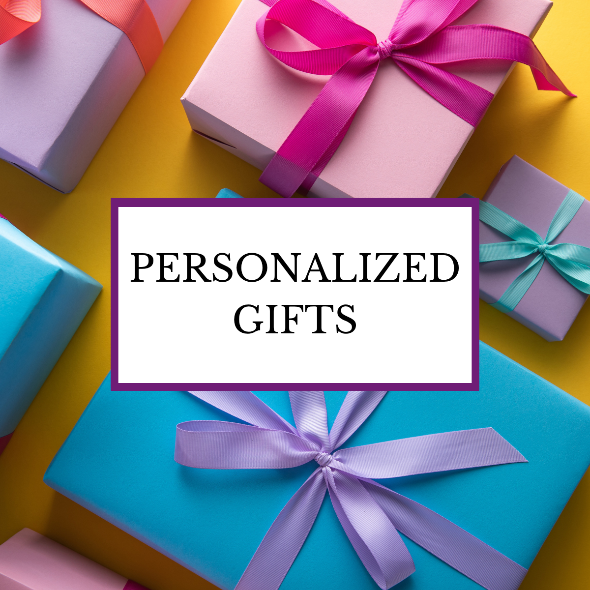 PERSONALIZED GIFTS