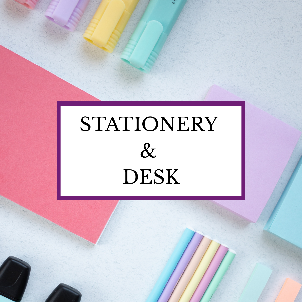 STATIONERY & DESK